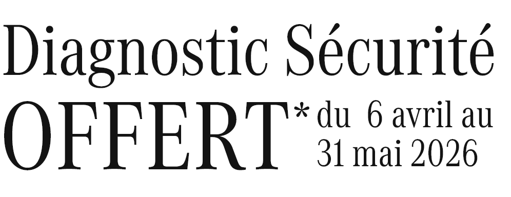 Diagnostic Sécurité offert* du 6 avril au 31 mai 2026